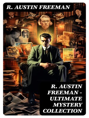 cover image of R. AUSTIN FREEMAN--Ultimate Mystery Collection